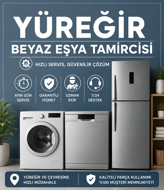Yüreğir Beyaz Eşya Tamircisi
