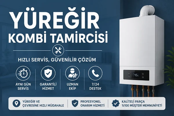 Yüreğir Kombi Tamircisi