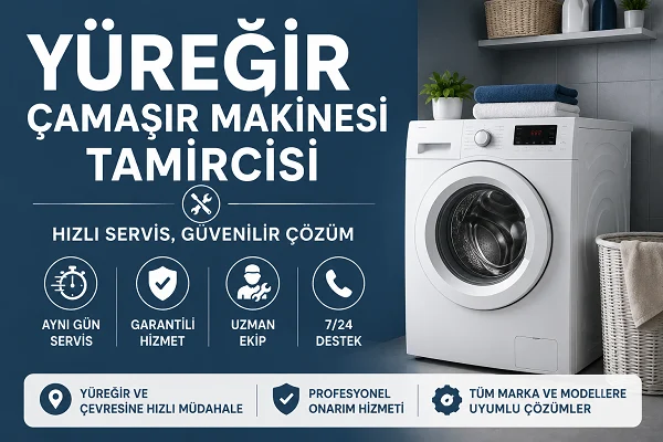 Yüreğir Çamaşır Makinesi Tamircisi